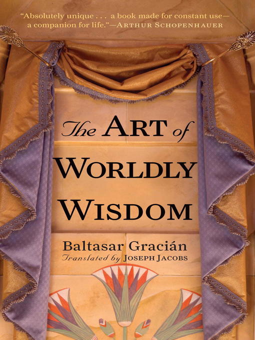 Title details for The Art of Worldly Wisdom by Baltasar Gracian - Available